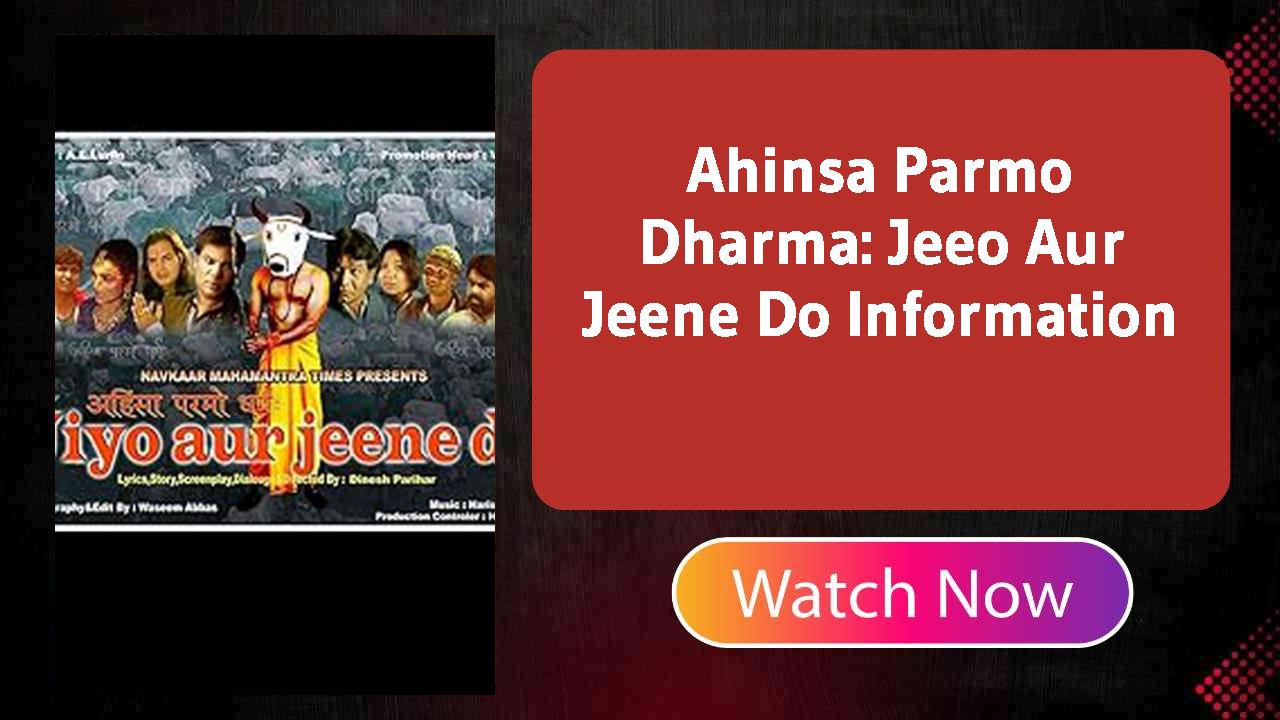 Ahinsa Parmo Dharma: Jeeo Aur Jeene Do